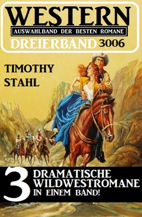 Cover image for book Western Dreierband 3006 - 3 dramatische Wildwestromane in einem Band