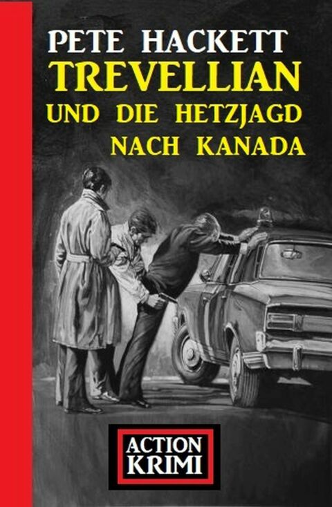 Cover image for book Trevellian und die Hetzjagd nach Kanada: Action Krimi