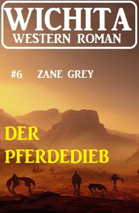 Cover image for book Der Pferdedieb: Wichita Western Roman 6