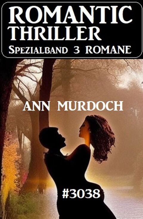 Cover image for book Romantic Thriller Spezialband 3038 - 3 Romane