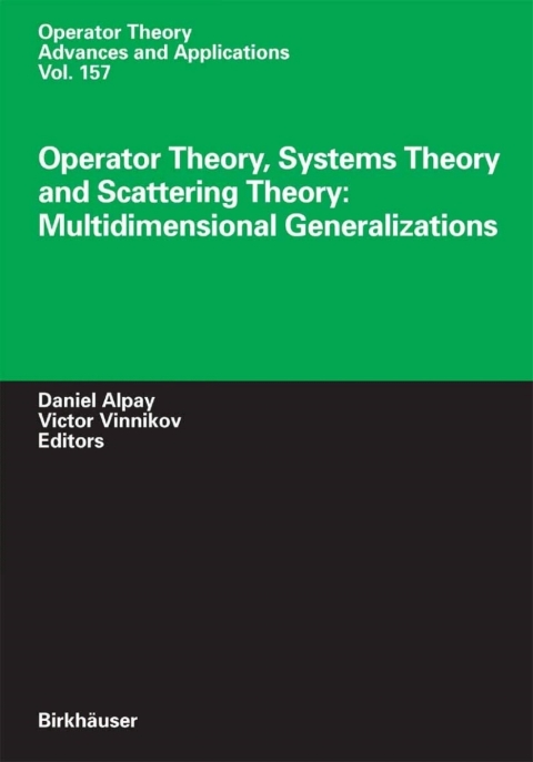 Operator Theory, Systems Theory and Scattering Theory: Multidimensional Generalizations 