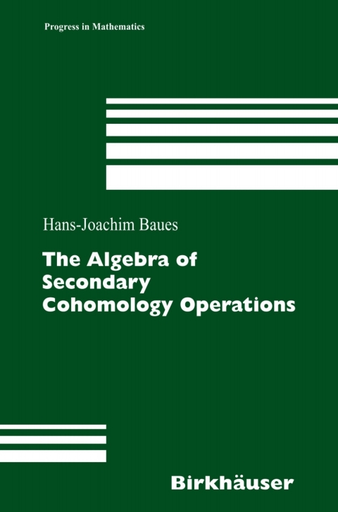 Cover image for book The Algebra of Secondary Cohomology Operations
