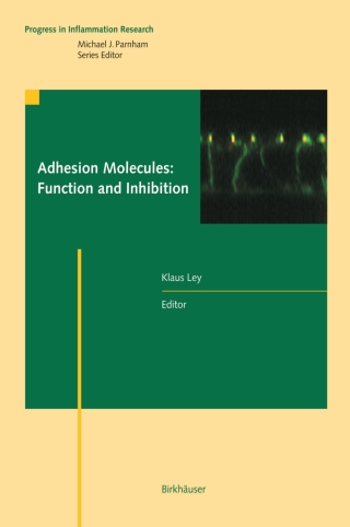 Adhesion Molecules: Function and Inhibition