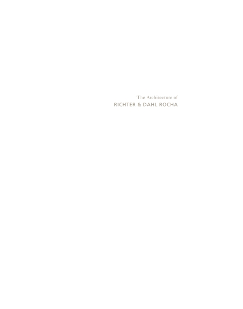 Cover image for book The Architecture of Richter & Dahl Rocha
