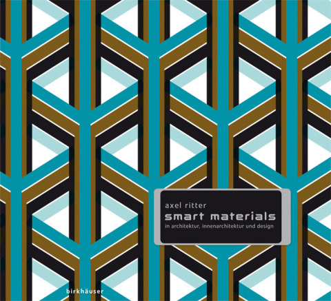 Cover image for book Smart Materials in Architektur, Innenarchitektur und Design