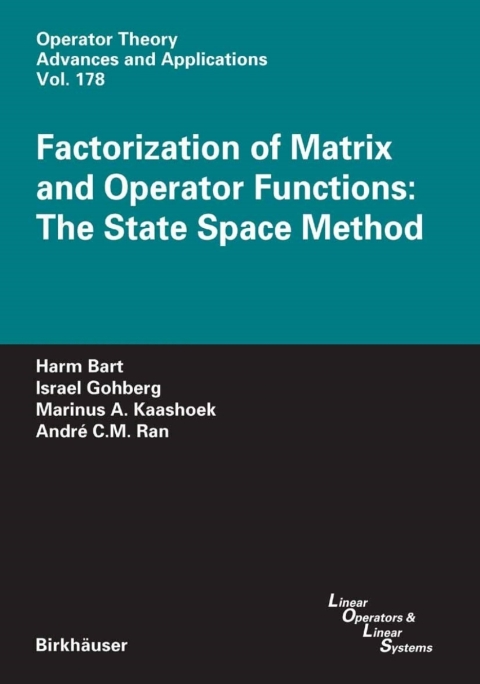 Factorization of Matrix and Operator Functions: The State Space Method 