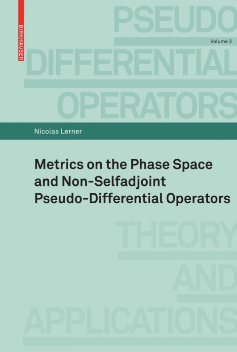 Cover image for book Metrics on the Phase Space and Non-Selfadjoint Pseudo-Differential Operators