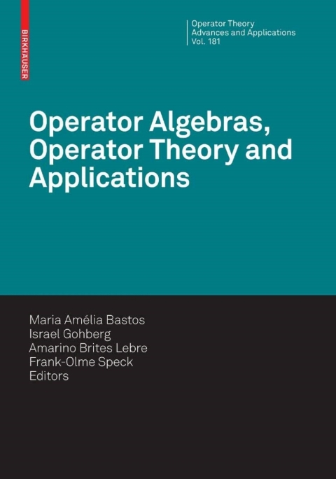 Operator Algebras, Operator Theory and Applications 