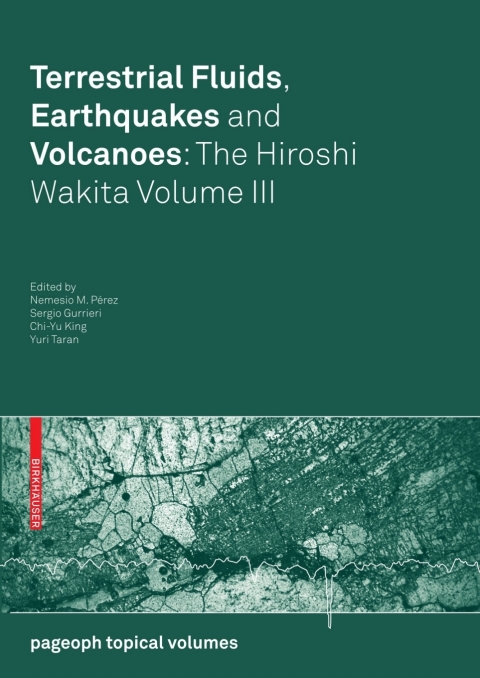 Cover image for book Terrestrial Fluids, Earthquakes and Volcanoes: The Hiroshi Wakita Volume III