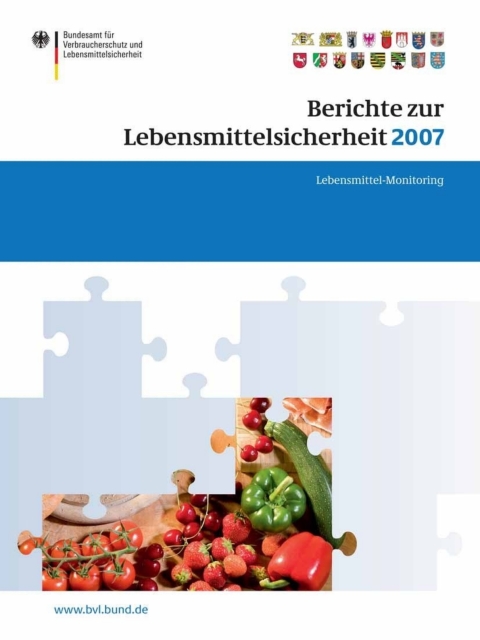 Berichte zur Lebensmittelsicherheit 2007 