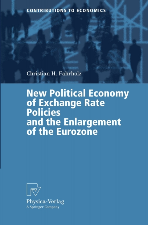 Cover image for book New Political Economy of Exchange Rate Policies and the Enlargement of the Eurozone