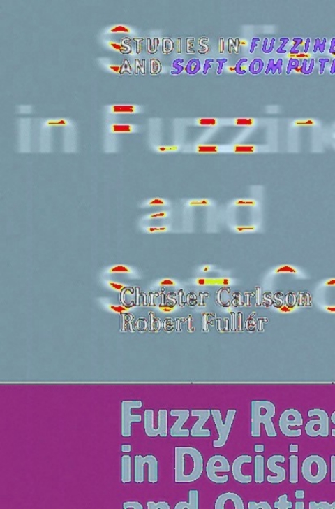 Fuzzy Reasoning in Decision Making and Optimization 