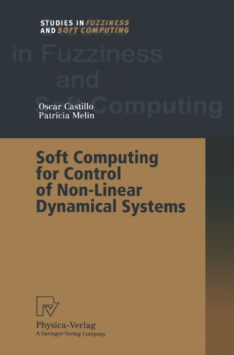Soft Computing for Control of Non-Linear Dynamical Systems 