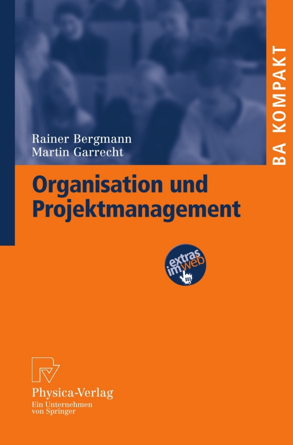 Organisation und Projektmanagement (eBook Rental) - Rainer Bergmann; Martin Garrecht,