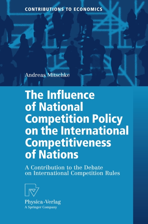 Cover image for book The Influence of National Competition Policy on the International Competitiveness of Nations