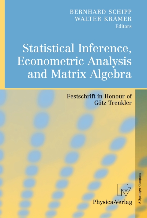 Cover image for book Statistical Inference, Econometric Analysis and Matrix Algebra