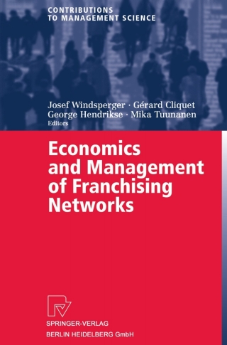 Economics and Management of Franchising Networks