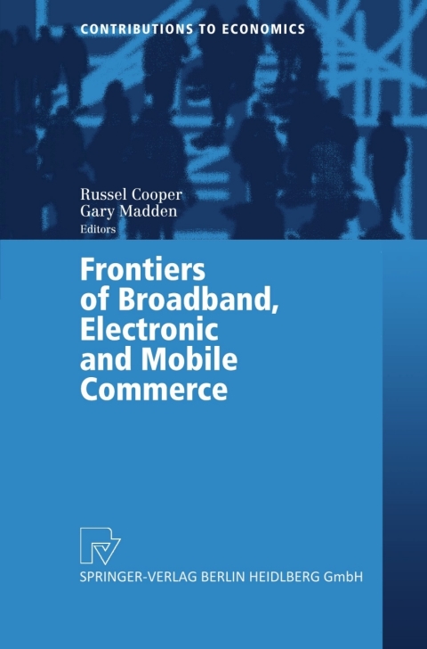 Cover image for book Frontiers of Broadband, Electronic and Mobile Commerce