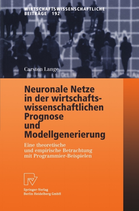 Cover image for book Neuronale Netze in der wirtschaftswissenschaftlichen Prognose und Modellgenerierung