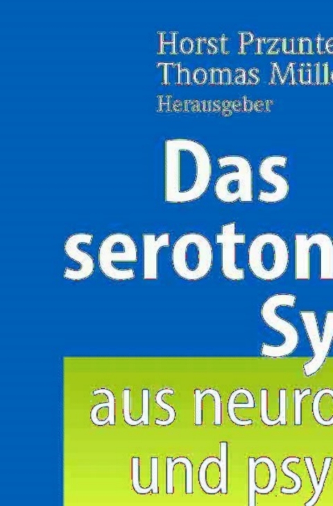 Cover image for book Das serotonerge System aus neurologischer und psychiatrischer Sicht