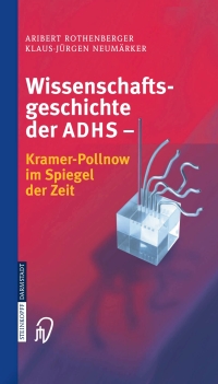 Cover image: Wissenschaftsgeschichte der ADHS 9783798515529