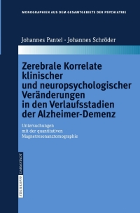 Cover image: Zerebrale Korrelate klinischer und neuropsychologischer Veränderungen in den Verlaufsstadien der Alzheimer-Demenz 9783798516038