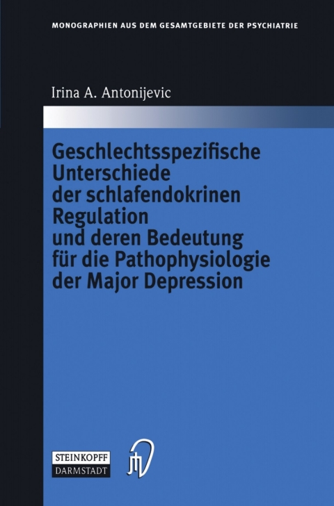 Cover image for book Geschlechtsspezifische Unterschiede der schlafendokrinen Regulation und deren Bedeutung für die Pathophysiologie der Major Depression