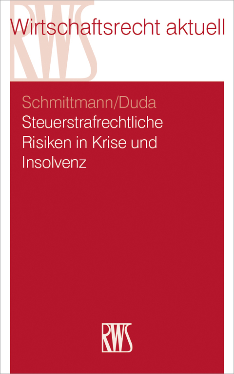 Cover image for book Steuerstrafrechtliche Risiken in Krise und Insolvenz