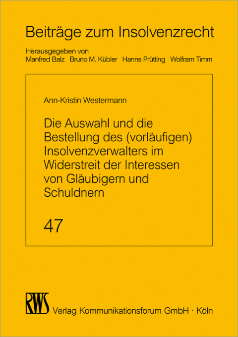 Cover image for book Die Auswahl und die Bestellung des (vorläufigen) Insolvenzverwalters im Widerstreit der Interessen von Gläubigern und Schuldner