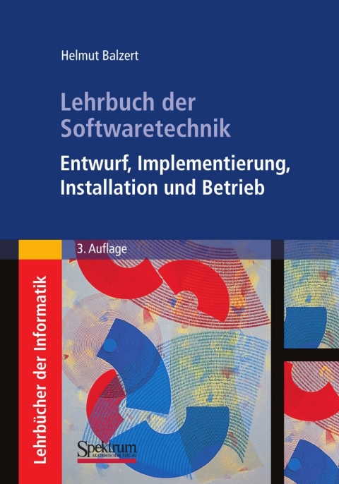 Cover image for book Lehrbuch der Softwaretechnik: Entwurf, Implementierung, Installation und Betrieb