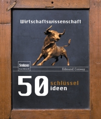 Cover image: 50 Schlüsselideen Wirtschaftswissenschaft 9783827426345