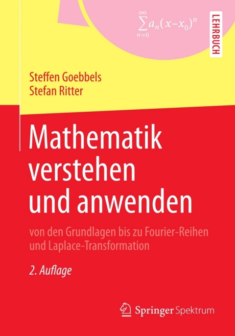 Cover image for book Mathematik verstehen und anwenden – von den Grundlagen bis zu Fourier-Reihen und Laplace-Transformation