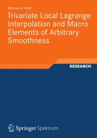 Cover image: Trivariate Local Lagrange Interpolation and Macro Elements of Arbitrary Smoothness 9783834823830