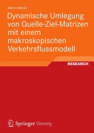 Dynamische Umlegung von Quelle-Ziel-Matrizen mit einem makroskopischen Verkehrsflussmodell