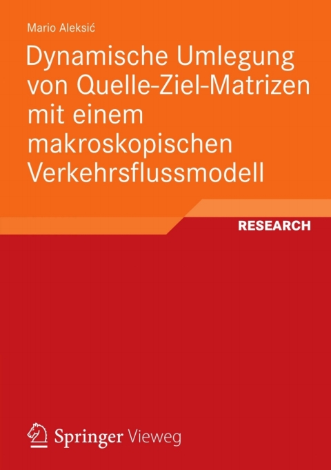 Cover image for book Dynamische Umlegung von Quelle-Ziel-Matrizen mit einem makroskopischen Verkehrsflussmodell