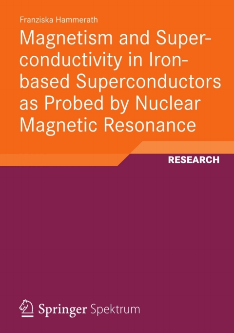 Cover image for book Magnetism and Superconductivity in Iron-based Superconductors as Probed by Nuclear Magnetic Resonance