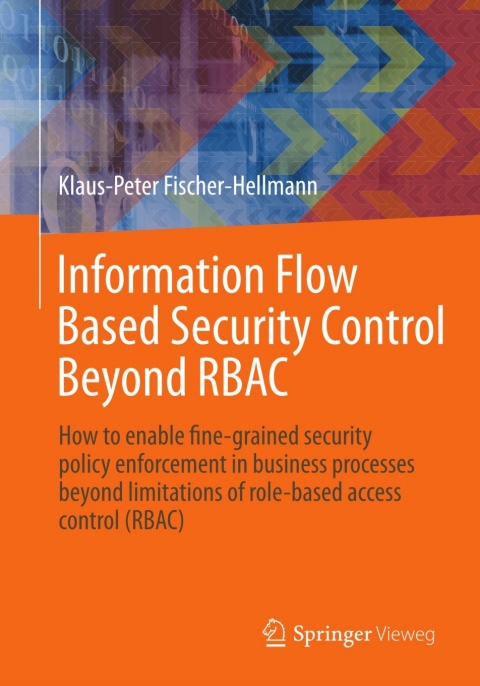 Cover image for book Information Flow Based Security Control Beyond RBAC