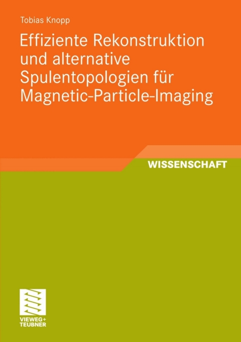 Cover image for book Effiziente Rekonstruktion und alternative Spulentopologien für Magnetic-Particle-Imaging