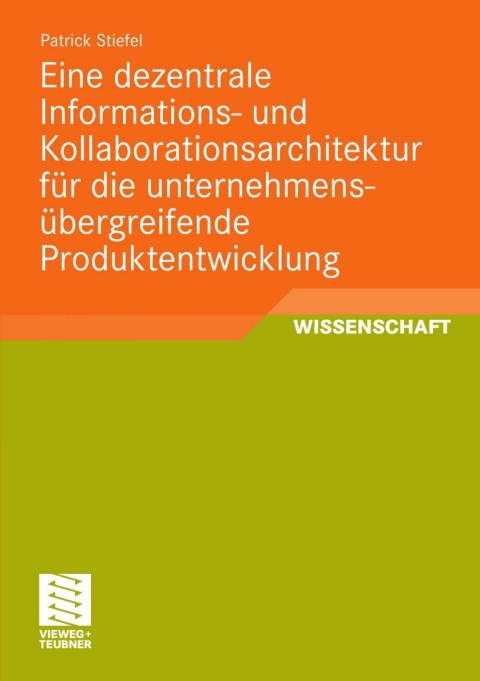 Cover image for book Eine dezentrale Informations- und Kollaborationsarchitektur für die unternehmensübergreifende Produktentwicklung
