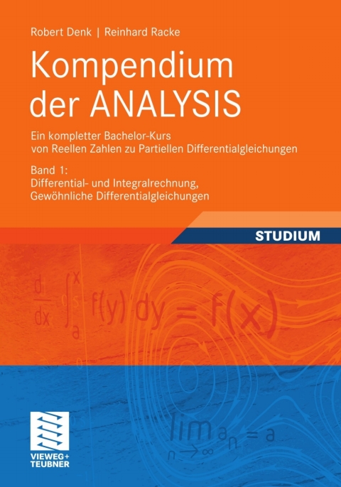 Cover image for book Kompendium der ANALYSIS - Ein kompletter Bachelor-Kurs von Reellen Zahlen zu Partiellen Differentialgleichungen