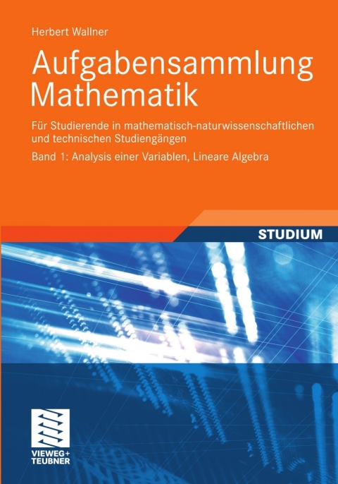 Cover image for book Aufgabensammlung Mathematik. Band 1: Analysis einer Variablen, Lineare Algebra