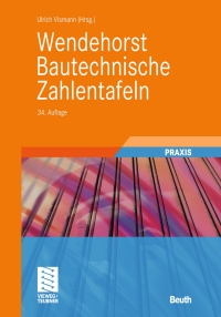 Omslagafbeelding: Wendehorst Bautechnische Zahlentafeln 34th edition 9783834809605