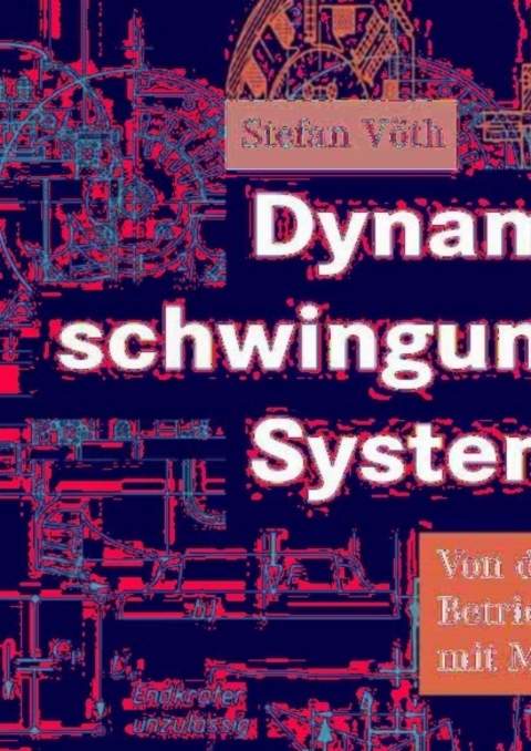 Cover image for book Dynamik schwingungsfähiger Systeme