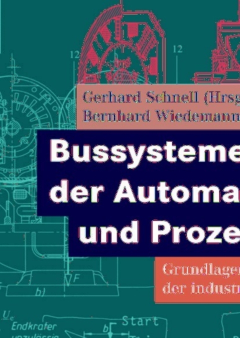 Cover image for book Bussysteme in der Automatisierungs- und Prozesstechnik