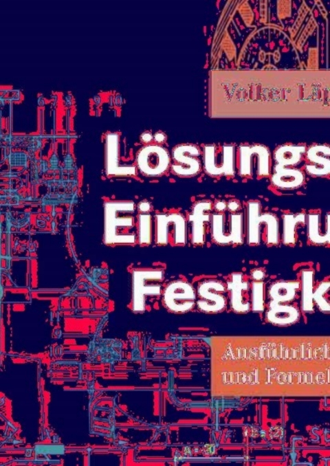 Cover image for book Lösungsbuch zur Einführung in die Festigkeitslehre