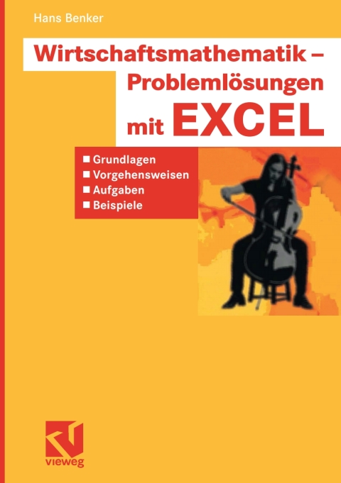 Wirtschaftsmathematik - ProblemlÃ¶sungen mit EXCEL 