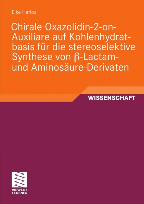 Cover image for book Chirale Oxazolidin-2-on-Auxiliare auf Kohlenhydratbasis für die stereoselektive Synthese von ß-Lactam- und Aminosäure-Derivaten