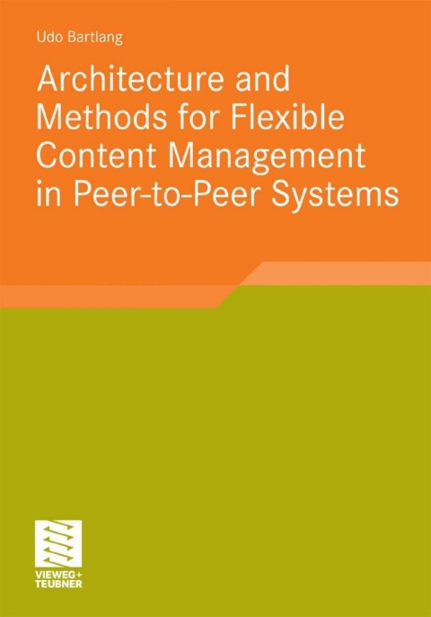 Cover image for book Architecture and Methods for Flexible Content Management in Peer-to-Peer Systems