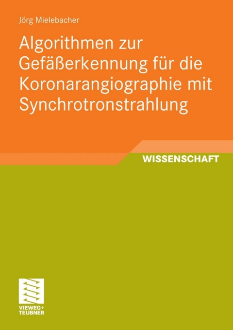 Cover image for book Algorithmen zur Gefäßerkennung für die Koronarangiographie mit Synchrotronstrahlung
