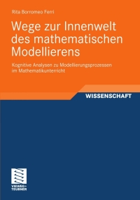 Titelbild: Wege zur Innenwelt des mathematischen Modellierens 9783834812995
